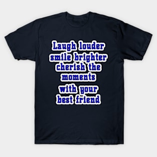 True Friends: Celebrating Togetherness on Best Friend Day" T-Shirt